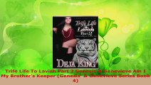 Download  Trife Life To Lavish Part 2 Genesis  Genevieve Am I My Brothers Keeper Genesis  PDF Online