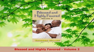 Read  Blessed and Highly Favored  Volume 2 Ebook Free
