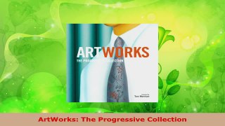 Read  ArtWorks The Progressive Collection Ebook Free