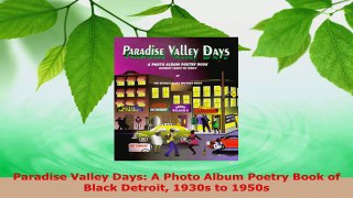 Download  Paradise Valley Days A Photo Album Poetry Book of Black Detroit 1930s to 1950s PDF Free