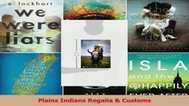 Read  Plains Indians Regalia  Customs Ebook Free