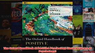 The Oxford Handbook of Positive Psychology Oxford Library of Psychology