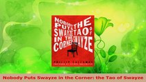 Read  Nobody Puts Swayze in the Corner the Tao of Swayze EBooks Online