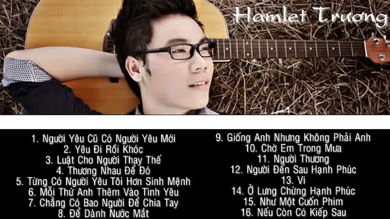 Tuyển Tập Các Ca Khúc hay nhất của Hamlet Trương 2014