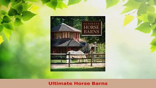 Download  Ultimate Horse Barns Ebook Online