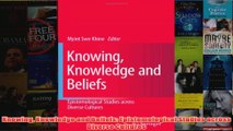Knowing Knowledge and Beliefs Epistemological Studies across Diverse Cultures