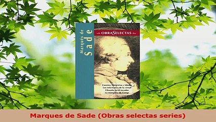 Video herunterladen: Read  Marques de Sade Obras selectas series Ebook Free