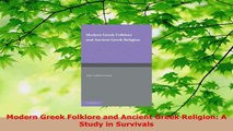 Read  Modern Greek Folklore and Ancient Greek Religion A Study in Survivals Ebook Free