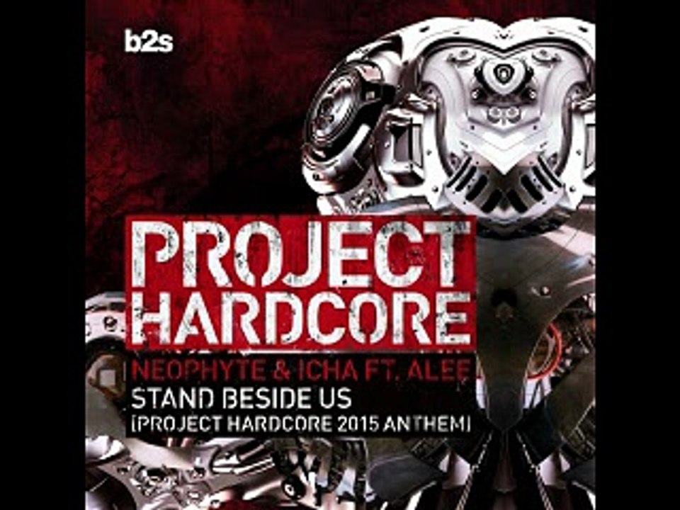 neophyte_and_icha_ft_alee_-_stand_beside_us_(project_hardcore_2015_anthem)