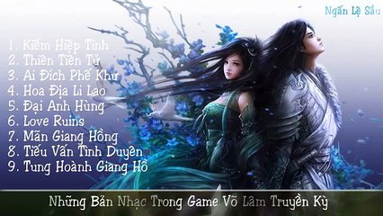 Những Ca Khúc Game Võ Lâm Truyền Kỳ (OST Võ Lâm Truyền Kỳ)