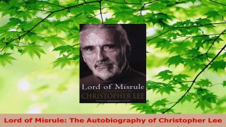 Download  Lord of Misrule The Autobiography of Christopher Lee PDF Online