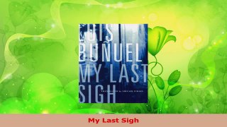 Download  My Last Sigh Ebook Online