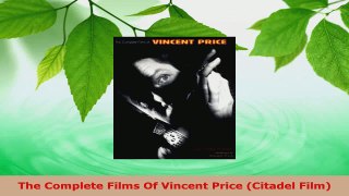 Read  The Complete Films Of Vincent Price Citadel Film Ebook Online
