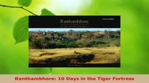 Read  Ranthambhore 10 Days in the Tiger Fortress Ebook Free