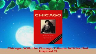 Read  Chicago With the Chicago Tribune Articles that Inspired It Ebook Free