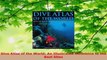 Read  Dive Atlas of the World An Illustrated Reference to the Best Sites Ebook Free