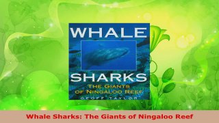 Read  Whale Sharks The Giants of Ningaloo Reef Ebook Free