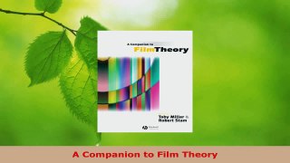 Read  A Companion to Film Theory Ebook Free