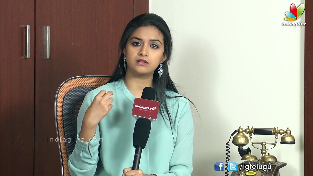 That's why I agreed to play Sailaja: Keerthy Suresh