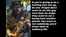Remembering Lemmy! Lemmy Kilmister Top Quotes