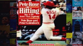 Pete Rose on Hitting
