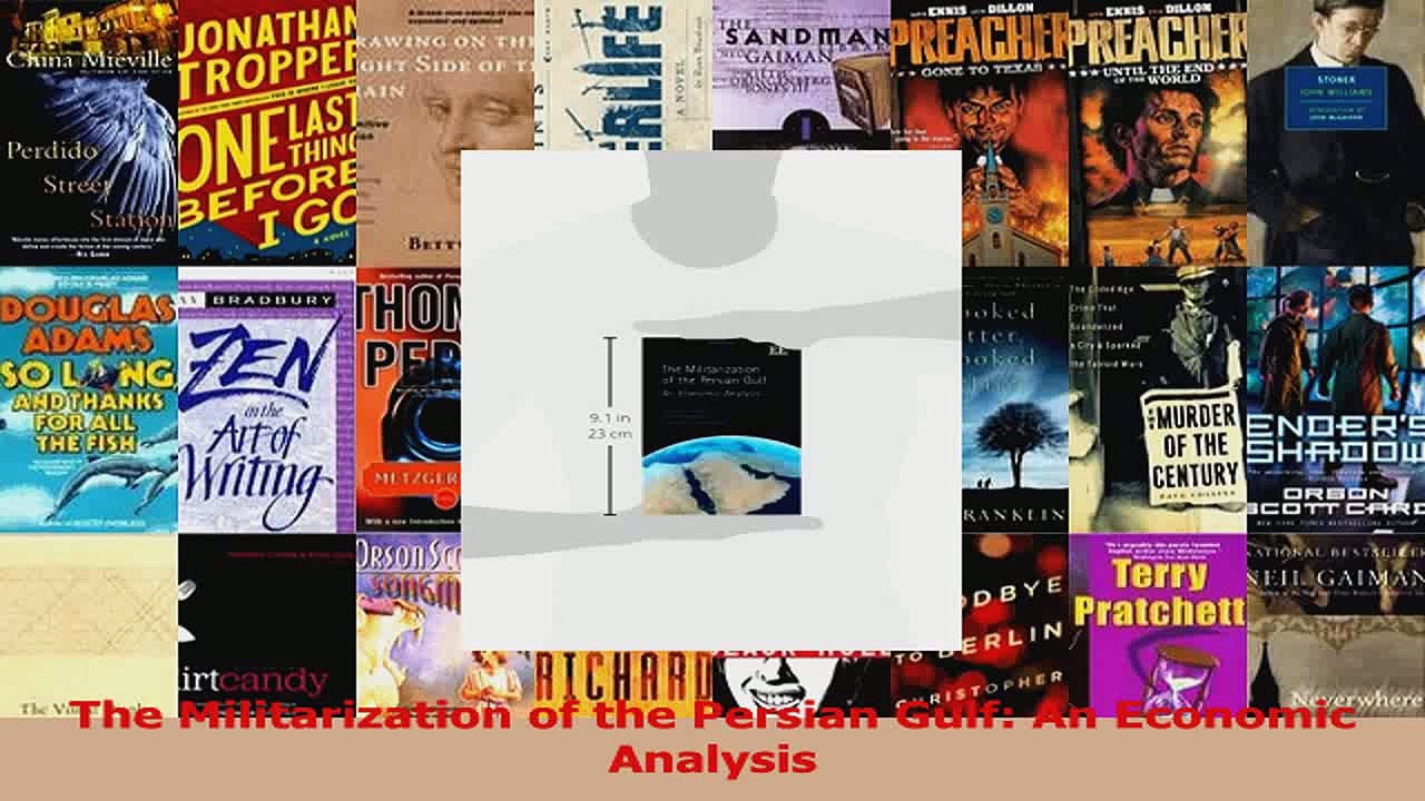 PDF Download  The Militarization of the Persian Gulf An Economic Analysis PDF Full Ebook