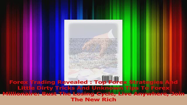PDF Download Forex Trading Revealed Top Forex Strategies And Little Dirty Tricks And Unknown Tips To Read Online
