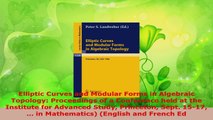 Download  Elliptic Curves and Modular Forms in Algebraic Topology Proceedings of a Conference held PDF Free