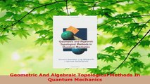 Read  Geometric And Algebraic Topological Methods In Quantum Mechanics Ebook Online