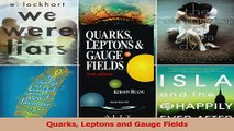 Download  Quarks Leptons and Gauge Fields Ebook Free