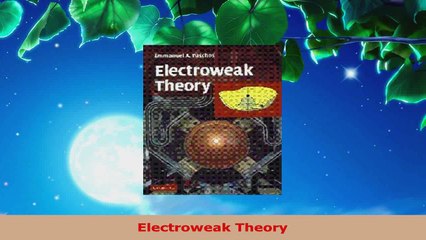 Read  Electroweak Theory Ebook Free