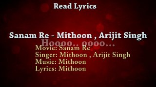 Sanam Re Title Song lyrics - Mithoon - Arijit Singh By B - MuZi