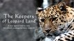 The Keepers Of Leopard Land (E1): Rangers track down and capture leopard poachers HD