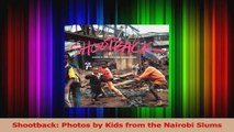PDF Download  Shootback Photos by Kids from the Nairobi Slums PDF Online