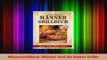 Lesen  Männergrillbuch Männer sind die besten Griller Ebook Frei