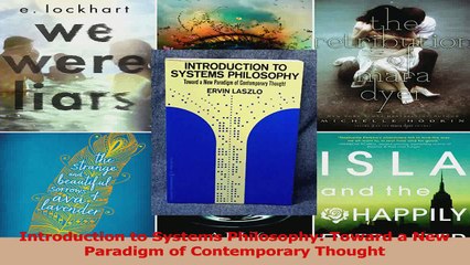 Read  Introduction to Systems Philosophy Toward a New Paradigm of Contemporary Thought Ebook Online