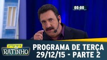 Programa do Ratinho 29.12.15 - Terça - Parte 2