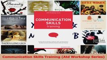 PDF Download  Communication Skills Training Atd Workshop Series Download Online