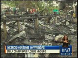 Incendio consume 10 viviendas en la comunidad Flor de Maduro