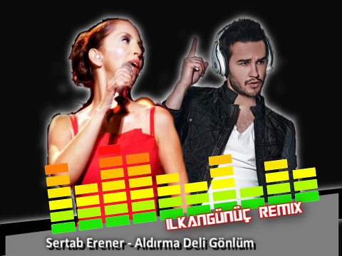 Sertab Erener - Aldırma Deli Gönlüm (ilkanGünüç Remix) @sertaberener