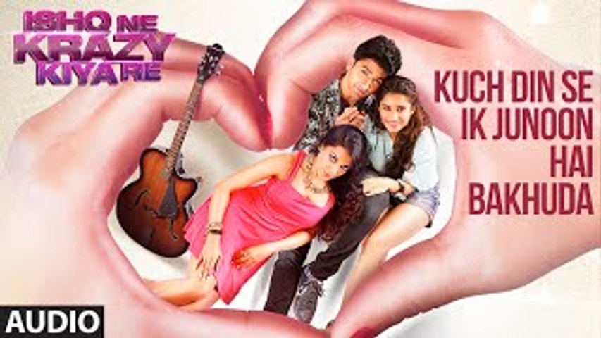 Kuch Dino Se Ek Junoon Hai Bakhuda Full AUDIO Song | Ishq Ne Krazy Kiya Re | T-Series