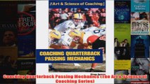 Coaching Quarterback Passing Mechanics The Art  Science of Coaching Series