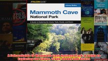 A FalconGuide to Mammoth Cave National Park A Guide to Exploring the Caves Trails Roads