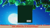 Read  Molecular Motors and the Cytoskeleton Part B Volume 298 Methods in Enzymology Ebook Free