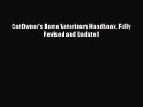 Cat Owner's Home Veterinary Handbook Fully Revised and Updated [Read] Full Ebook