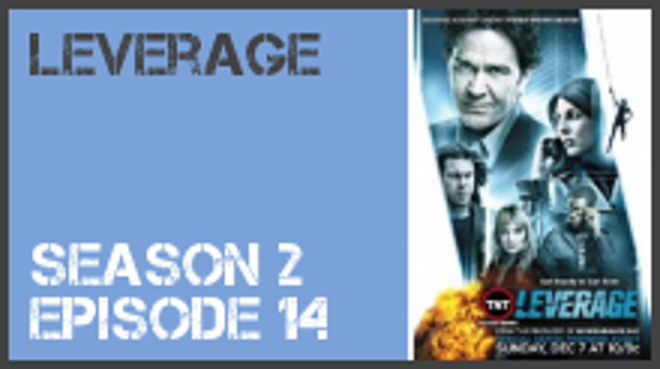 Leverage season 2 episode 14 s2e14