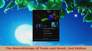 PDF Download  The Neurobiology of Taste and Smell 2nd Edition Read Full Ebook