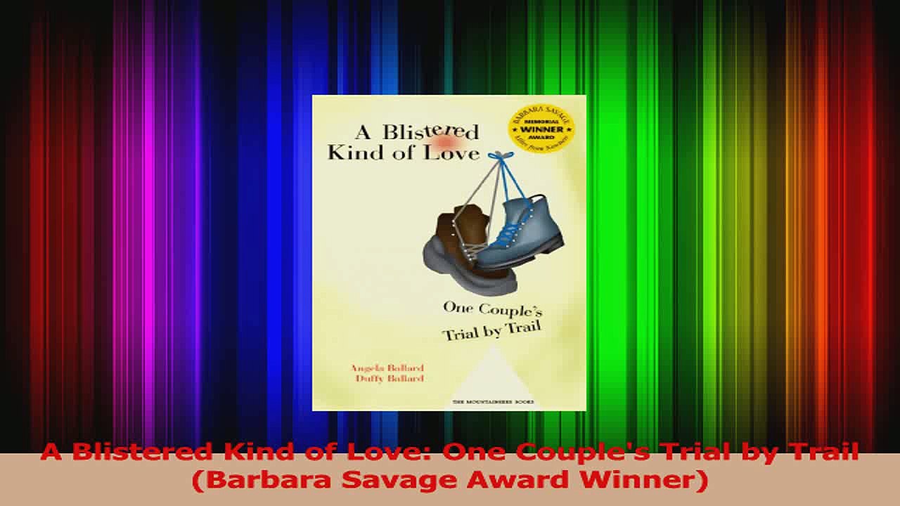PDF Download  A Blistered Kind of Love One Couples Trial by Trail Barbara Savage Award Winner PDF Full Ebook