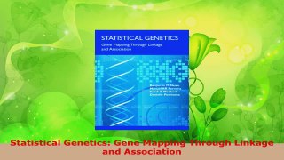 PDF Download  Statistical Genetics Gene Mapping Through Linkage and Association Read Full Ebook