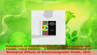 Read  Handbook of Biological Effects of Electromagnetic Fields Third Edition  2 Volume Set EBooks Online